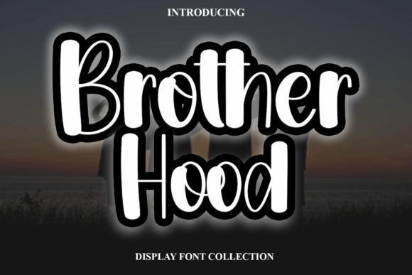 Brother Hood: A Handwritten Font That Makes Your Message Stick
