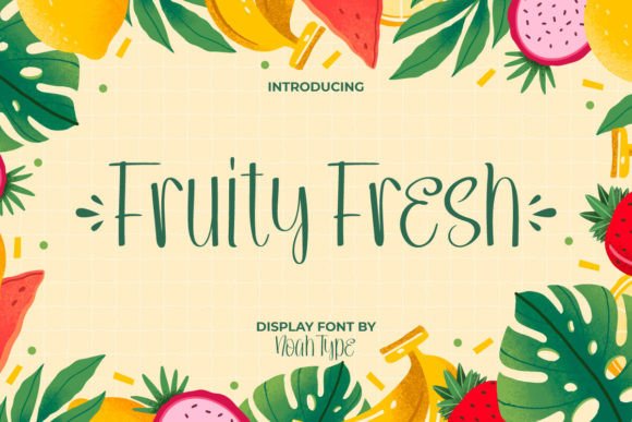 Fruity Fresh: A Designer’s Real-World Script Font Review